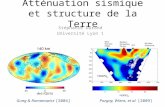 Atténuation sismique et structure de la Terre Stéphanie Durand Université Lyon 1 Gung & Romanowicz [2004]Pozgay, Wiens, et al. [2009]