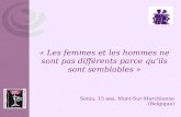 « Les femmes et les hommes ne sont pas différents parce quils sont semblables » Sonia, 15 ans, Mont-Sur-Marchienne (Belgique)