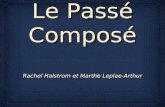 Le Passé Composé Le Passé Composé Rachel Halstrom et Marthe Leplae-Arthur.