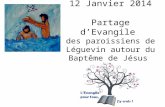 12 Janvier 2014 Partage dEvangile des paroissiens de Léguevin autour du Baptême de Jésus.