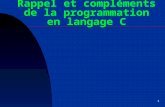 1 Rappel et compléments de la programmation en langage C.