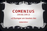 COMENIUS 2010/2012 «LEurope en toutes les sauces».
