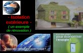 - Isolation extérieure - ( un exemple de rénovation )