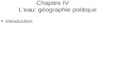 Chapitre IV Leau: géographie politique introduction.
