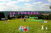 L A C O R R È Z E 2-2 Région Limousin FRANCE 2 mai 2014 FRANCE Musical & Automatique Mettre le son plus fort.