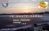L A H A U T E – S A Ô N E F R A N C E 7 mai 2014 FRANCE Musical & Automatique. Mettre le son plus fort Région Franche - Comté