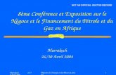 Marrakech 26/30 Avril 2004 Ministère de l'Energie et des Mines du Sénégal1 8ème Conférence et Exposition sur le Négoce et le Financement du Pétrole et.