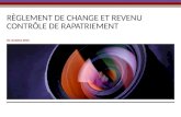 RˆGLEMENT DE CHANGE ET REVENU CONTR”LE DE RAPATRIEMENT 15, Octobre 2013
