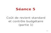Séance 5 Coût de revient standard et contrôle budgétaire (partie 1) 5-1.