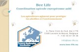 4, Place Croix du Sud, bte L779 1348 Louvain-la-Neuve, Belgique T : +32 10 47 34 16 info@bee-life.eu  Bee Life Coordination apicole européenne.