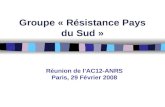 Groupe « Résistance Pays du Sud » Réunion de lAC12-ANRS Paris, 29 Février 2008.