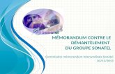 M ÉMORANDUM CONTRE LE DÉMANTÈLEMENT DU GROUPE S ONATEL Commission mémorandum Intersyndicale Sonatel 03/12/2013.