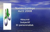 Projet Textes Collèges Avignon 2008 1 Textes Collège Avril 2008 RésuméSubjectif Et personnalisé.