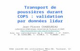 Transport de poussières durant COPS : validation par données lidar 5ème journée des utilisateurs Méso-NH, Toulouse, 12-13 oct. 2009 Jean-Pierre CHABOUREAU.