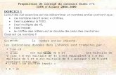 Proposition de corrigé du concours blanc n°1 IUFM dAlsace 2008-2009 Soit le nombre entier cherché. Les indications données dans lénoncé sont traduites.
