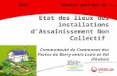 Etat des lieux des installations dAssainissement Non Collectif DATE Réunion publique de ……….. Communauté de Communes des Portes du Berry entre Loire et.