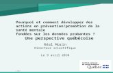 1 Logo Pourquoi et comment développer des actions en prévention/promotion de la santé mentale fondées sur les données probantes ? Une perspective québécoise.