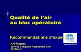Qualité de lair au bloc opératoire Recommandations dexperts AM Rogues Service dHygiène Hospitalière CHU Bordeaux .