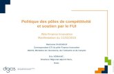 PH.VRIGNAUD ; le 29 septembre 2009 Version 1 Politique des pôles de compétitivité et soutien par le FUI Marianne FAUCHEUX Correspondant GTI du pôle Finance.