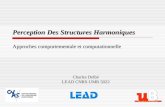 Charles Delbé LEAD CNRS-UMR 5022 Perception Des Structures Harmoniques Approches comportementale et computationnelle.