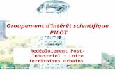 Groupement dintérêt scientifique PILOT Redéploiement Post-Industriel : Loire Territoires urbains.