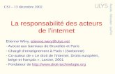 La responsabilité des acteurs de linternet Etienne Wéry, etienne.wery@ulys.netetienne.wery@ulys.net - Avocat aux barreaux de Bruxelles et Paris - Chargé