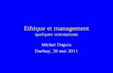 Ethique et management quelques orientations Michel Dupuis Durbuy, 28 mai 2011.
