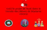 Voici le projet de Noël dans le monde des élèves de Madame Véronic.