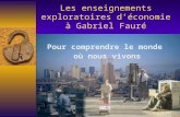 Les enseignements exploratoires déconomie à Gabriel Fauré Pour comprendre le monde où nous vivons.