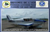 2 avions et 3 pilotes des Ailes Mosellanes de Metz fidèles partenaires du rendez-vous kiwanien annuel des baptêmes offerts à une quarantaine denfants de.