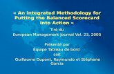 « An integrated Methodology for Putting the Balanced Scorecard into Action » Tiré du European Management Journal Vol. 23, 2005 Présenté par Équipe Tableau.