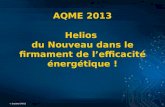 © Société GRICS AQME 2013 Helios du Nouveau dans le firmament de lefficacité énergétique !