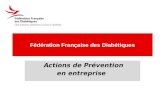 Fédération Française des Diabétiques Actions de Prévention en entreprise 1.