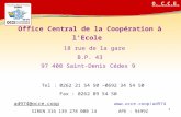 Titre de votre diaporama Office Central de la Coopération à l'Ecole 18 rue de la gare B.P. 43 97 408 Saint-Denis Cédex 9 Tel : 0262 21 54 50 –0692 34 54.
