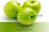 Cours 9 SES : Les grands principes de prévention Corinne Alberti.