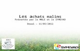 Les a chats malins Présentés par le MNLE et le SYMEVAD Douai – 11/05/2012.