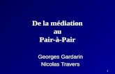 1 De la médiation au Pair-à-Pair Georges Gardarin Nicolas Travers.