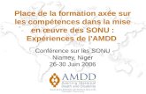 Place de la formation axée sur les compétences dans la mise en œuvre des SONU : Expériences de l'AMDD Conférence sur les SONU Niamey, Niger 26-30 Juin.