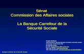 Sénat Commission des Affaires sociales La Banque Carrefour de la Sécurité Sociale Frank Robben Administrateur général Banque Carrefour sécurité sociale.