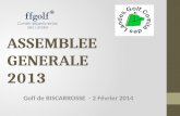ASSEMBLEE GENERALE 2013 Golf de BISCARROSSE - 2 Février 2014