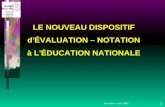 Formation mars 2005 1 LE NOUVEAU DISPOSITIF d'ÉVALUATION – NOTATION à L'ÉDUCATION NATIONALE.