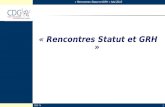 « Rencontres Statut et GRH » Mai 2012 CDG 741 « Rencontres Statut et GRH »
