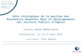 Rôle stratégique de la gestion des Ressources Humaines dans le développement des Services Publics dEmploi Atelier AMSEP-ONEMO-AASEP Brazzaville, le 12-13.