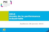 2014 Année de la performance industrielle Audience 30 janvier 2014 1.