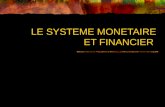 LE SYSTEME MONETAIRE ET FINANCIER. I – LE FINANCEMENT DE LECONOMIE II – LE FINANCEMENT PAR LE CREDIT III – LE MARCHE DES CAPITAUX : LA MARCHEISATION.
