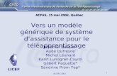 ACFAS 2002 1 ACFAS, 15 mai 2002, Québec Vers un modèle générique de système dassistance pour le téléapprentissage Josianne Basque* Aude Dufresne Michel.