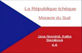 La République tchèque Moravie du Sud Jana Novotná, Katka Slezáková 4.A.