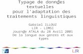 Typage de donnes textuelles pour l'adaptation des traitements linguistiques Gabriel ILLOUZ LIR - LIMSI Journe ATALA du 28 Avril 2001 De la langue aux genres.