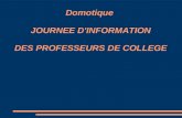 Domotique JOURNEE D'INFORMATION DES PROFESSEURS DE COLLEGE.