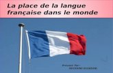 Présenté Par : SIFEDDINE OUAHDANI. Combien de francophones dans le monde ? Lestimation globale du nombre de francophones donnée ici (y compris les.